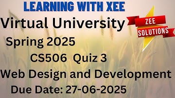 CS506 Web Design and Development Quiz 3 Spring 2025 Virtual University of Pakistan