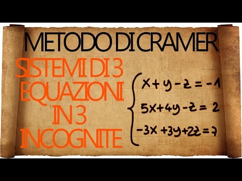 Sistemi : metodo di Cramer e sistemi di 3 equazioni in 3 incognite
