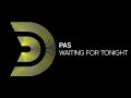 PAS - Waiting for tonight [Official]