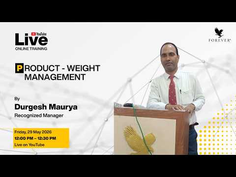 Online Training on WEIGHT MANAGEMENT by Mr. Durgesh Maurya, Recognized Manager| Forever Living India