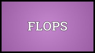 FLOPS Meaning