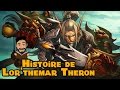 Histoire de lorthemar theron seigneurrgent des elfes de sang