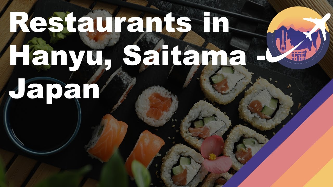 Restaurants in Hanyu, Saitama Japan YouTube