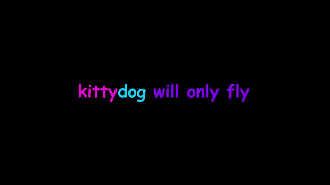 kittydog will never die - i just made this small harmony singing video because i wanted to