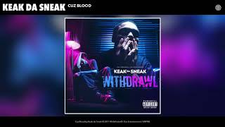 Keak Da Sneak - Cuz Blood (Audio)