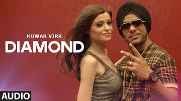 Diamond: Kuwar Virk Song | Hit Punjabi Audio | Latest Punjabi Songs 2022 | T-Series