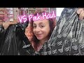 VS Pink Haul