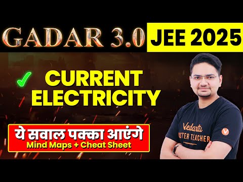 CURRENT ELECTRICITY - Theory, Questions, PYQs | JEE 2025 (Jan Attempt) | Gadar 2025 | Abdul Sir