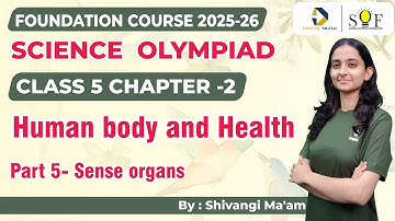Class 5 Science Olympiad | Chapter 2- Human body and Health | Science Olympiad Lecture