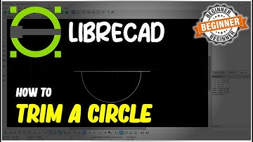 LibreCAD How To Trim A Circle