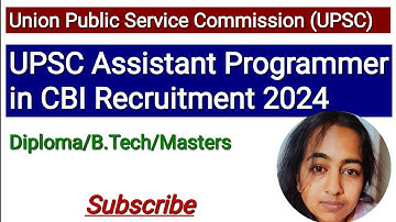 UPSC Assistant Programmer in CBI Central Bureau of Investigation Recruitment 2024 Apply Online