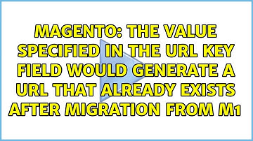 The value specified in the URL Key field would generate a URL that already exists after...