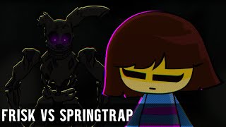 Springtrap vs Frisk