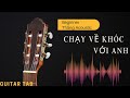 [Tab Guitar] Chạy Về Khóc Với Anh (đơn giản)