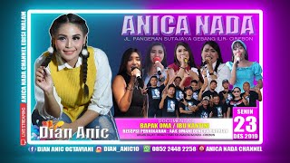 LIVE ANICA NADA (DIAN ANIC) | EDISI malam 23 DESEMBER 2019 | CITEMU | MUNDU | CIREBON