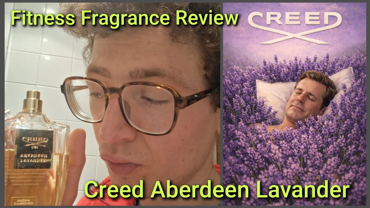 Fitness Fragrance Review: Creed Aberdeen Lavander | Better Than Aventus Or Discontinued Dud? 