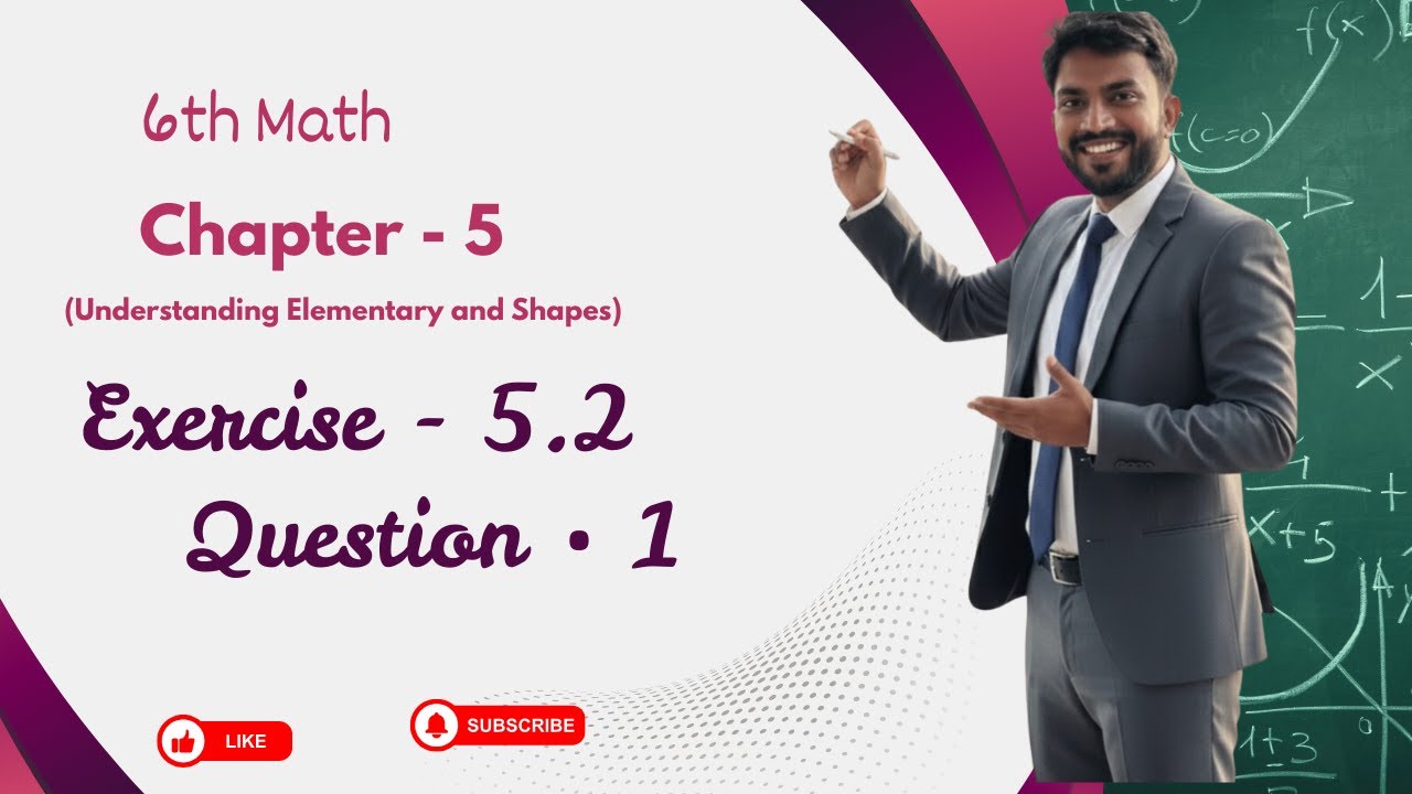 6th Math Exercise : 5.2 Question • 1 || Chapter - 5 (Understanding Elementary and Shapes ||