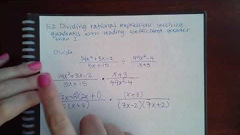 5.2 Dividing rational expressions involving quadratics with leading coefficients greater than 1