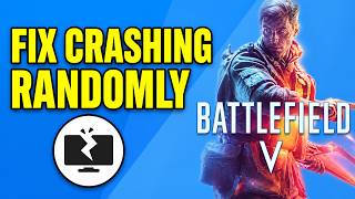 How To Fix Battlefield V Keeps Crashing Randomly How To Fix Battlefield V Keeps Crashing Randomly