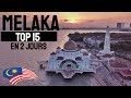 Melaka  malacca  top 15 en 2 jours ou 48 heures au choix  malaisie vlog