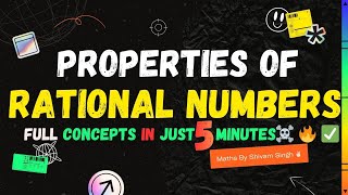 Properties Of Rational Numbers In Just 5 Minutes🔥 | @ShivamSingh-Maths-ssm | Maths - Class 7th,8th |