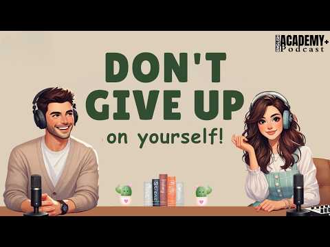 Don’t Give Up On Yourself | English Podcast for Easy English Conversation Episode cover