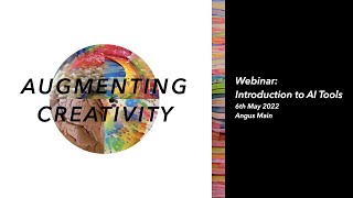 Augmenting Creativity: Intro To AI Tools Webinar