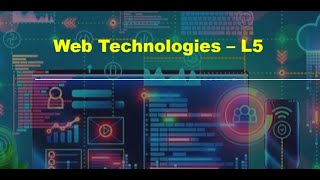 Web Technologies -  L5
