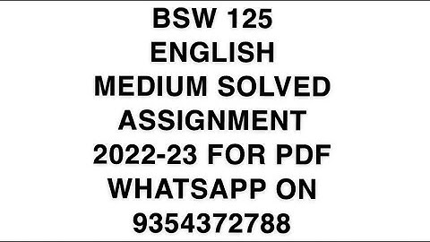 BSW 125 ENGLISH MEDIUM SOLVED ASSIGNMENT 2022-23 FOR PDF WHATSAPP ON 9354372788