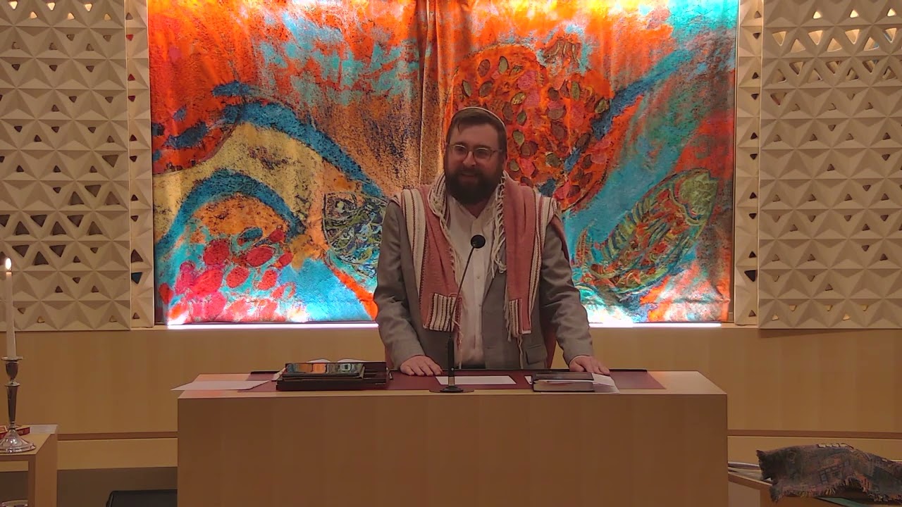 Kabbalat Shabbat Drash: Rabbi Samuel Kaye