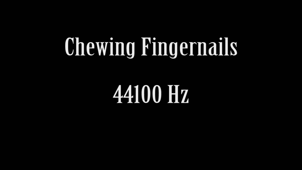 Chewing Fingernails Gross Habit Sound Effect Free High Quality Sound FX