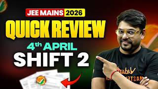 JEE Mains 2026 : Quick Analysis 4th April Shift 2 | Paper Level/Weightaage | Harsh sir