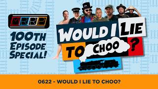 0622 - MRRP 100th Episode Special - Would I Lie to Choo? 0622 - MRRP 100th Episode Special - Would I Lie to Choo?