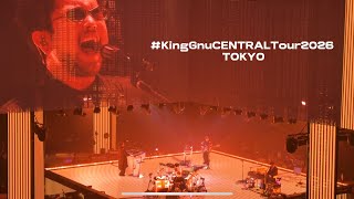 【King Gnu/カメレオン】#KingGnuCENTRALTour2026 2026.03.18 CEN+RAL TOUR 2026 at Tokyo