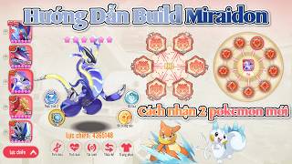 Thần Thú Đại Chiến #80: Hướng Dẫn Build Miraidon - Cách nhận 2 pokemon mới Buizel và Pachirisu cute!