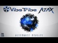 Azax & Vibetribe  - Alternate Reality