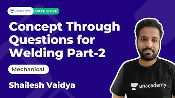 Concept Through Questions for Welding Part-2| Complete Welding Course | ME | Shailesh Vaidya|Accord