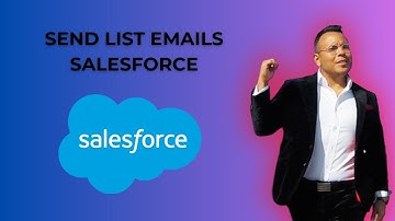 Salesforce   How to Send List Emails [2025 full guide]