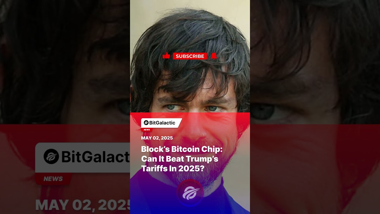 Block’s Bitcoin Chip: Can It Beat Trump’s Tariffs in 2025? - BitGalactic News