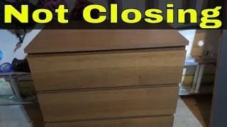 Ikea Dresser Drawer Not Closing All The Way-How To Fix It Fast