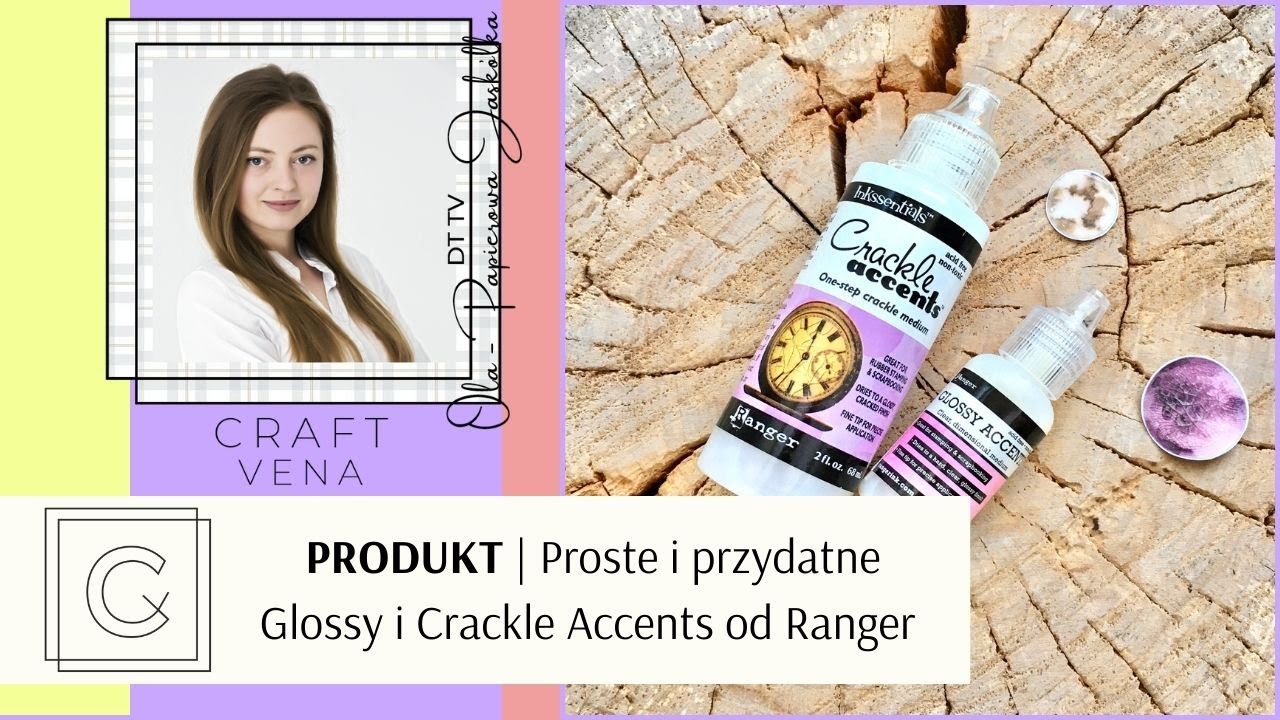 PRODUKT | Proste i przydatne Glossy i Crackle Accents od Ranger | DT TV Ola - Papierowa Jaskółka