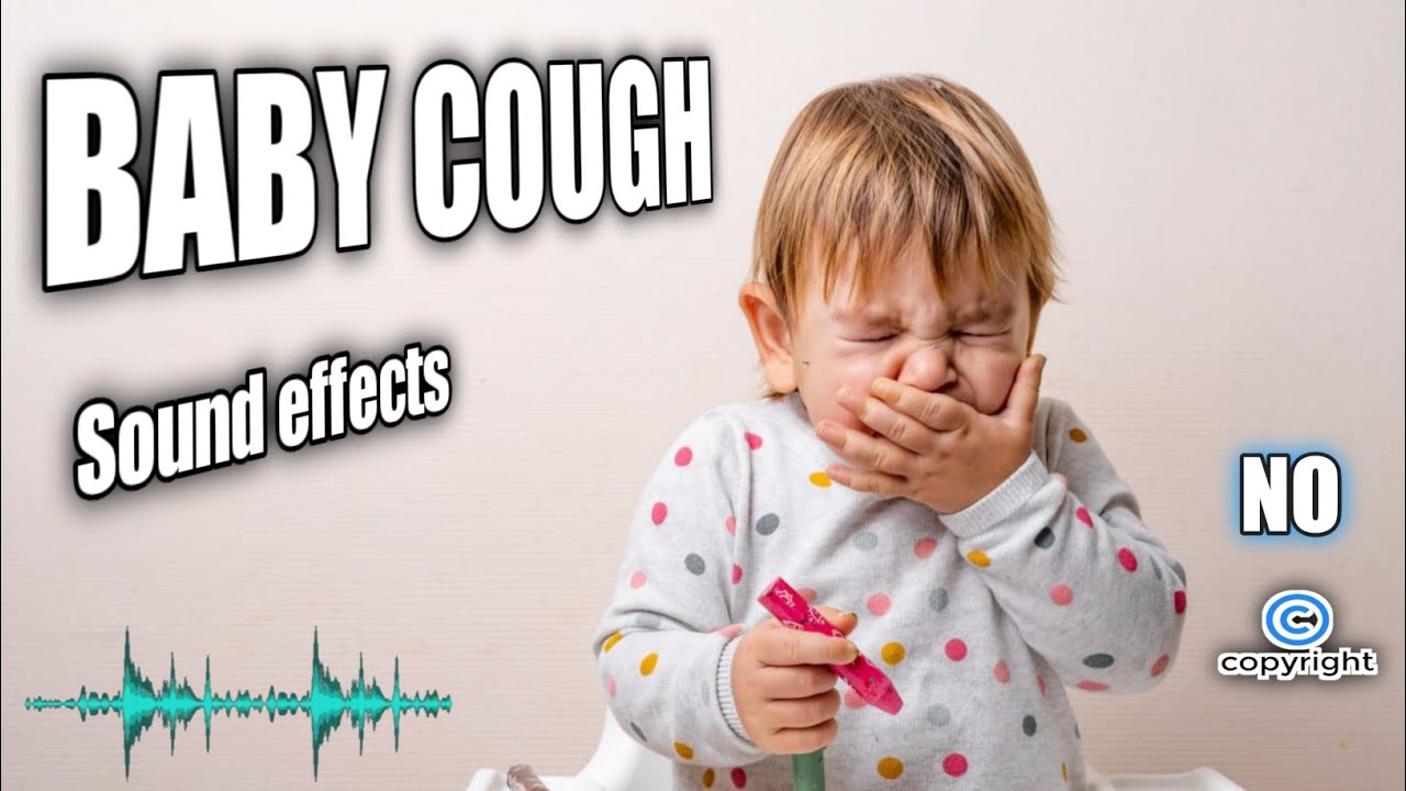 Baby coughing sound effect without copyright , coughing noises YouTube