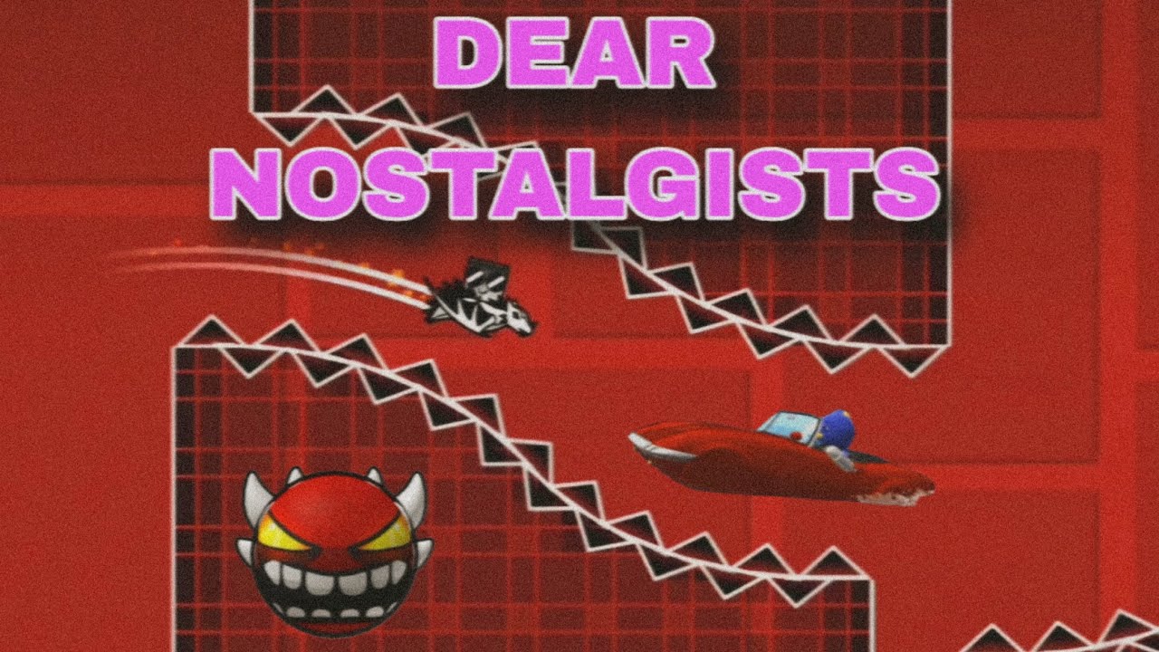 Dear Nostalgists by TriAxis [Mobile] - Geometry Dash | Santisito88 ...