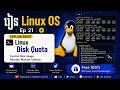 Linux Disk Quota Explained in Full Detail | Ep 21