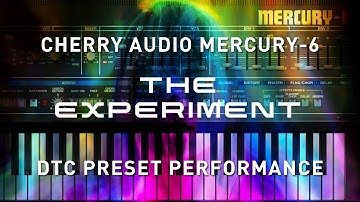 CHERRY AUDIO MERCURY-6 - DTC The Experiment Preset - Live Performance