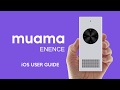 MUAMA Enence iOS user guide