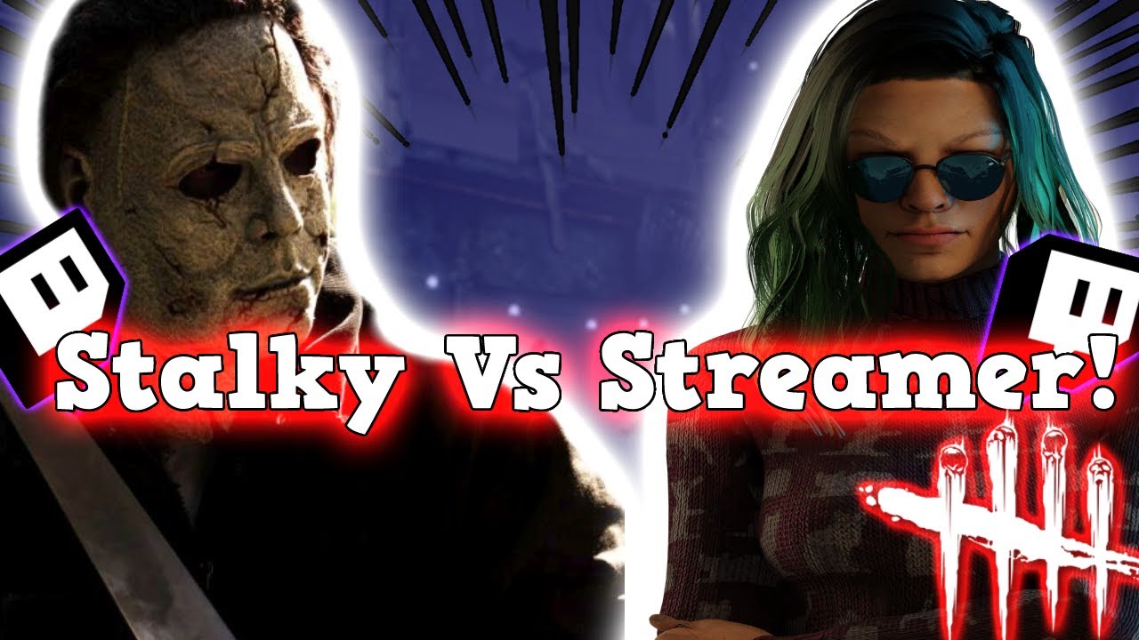 Myers Vs Streamer! - Dead By Daylight Myers Gameplay - YouTube