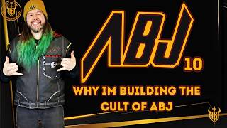 ABJ 10 | Why I'm Building the Cult Of ABJ