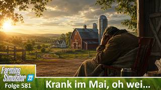 🤒 Ohwei, ohwei – der Mai startet und der Bauer ist krank | LS22 Wild West #581; 16x XXL-Karte