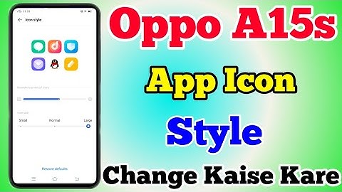 How To Change App Icon Style On Oppo A15s || Oppo A15s App Icon Kaise Change Kare